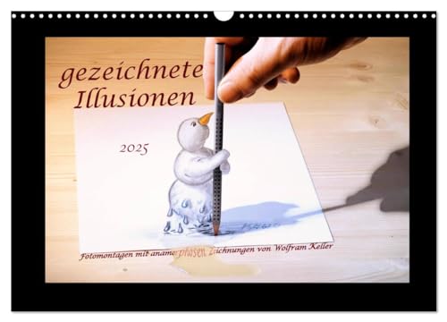 gezeichnete Illusionen (Wandkalender 2025 DIN A3 quer), CALVENDO Monatskalender: Fotomontagen mit anamorphosen Zeichnungen (CALVENDO Kunst) von Calvendo