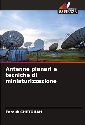 Antenne planari e tecniche di miniaturizzazione: DE von Edizioni Sapienza