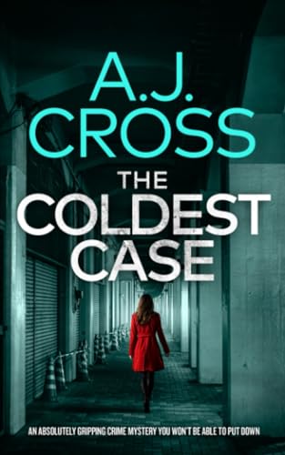 THE COLDEST CASE an absolutely gripping crime mystery you won’t be able to put down (Dr Kate Hanson Mysteries, Band 1) von Joffe Books