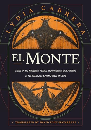 El Monte: Notes on the Religions, Magic, and Folklore of the Black and Creole People of Cuba (Latin America in Translation) von Duke University Press