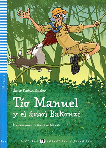 TioManuelyelarbolBakonzi: Tio Manuel y el arbol Bakonzi + downloadable au (Young readers) von ELI ESPAÃ‘OL