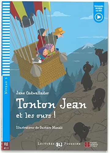 Young ELI Readers - French: Tonton Jean et les ours ! + downloadable multimedia (Young readers) von ELI s.r.l.