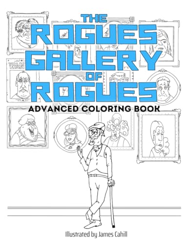The Rogues' Gallery of Rogues: Advanced Coloring Book von Independently published