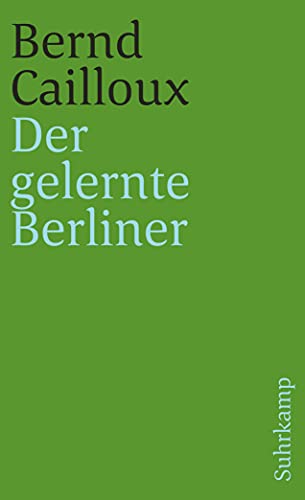 Der gelernte Berliner (suhrkamp taschenbuch)