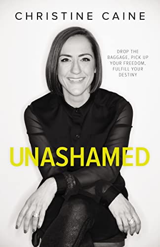 Unashamed: Drop the Baggage, Pick up Your Freedom, Fulfill Your Destiny von Thomas Nelson