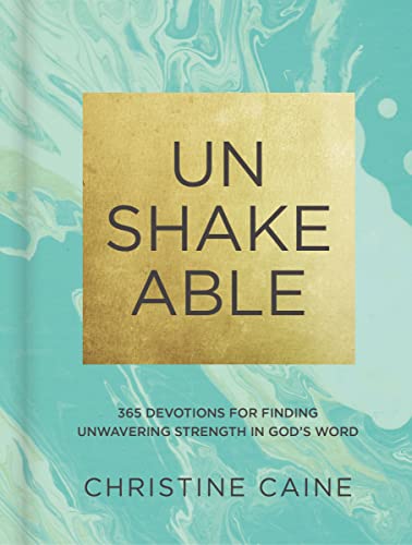Unshakeable: 365 Devotions for Finding Unwavering Strength in God’s Word von Zondervan