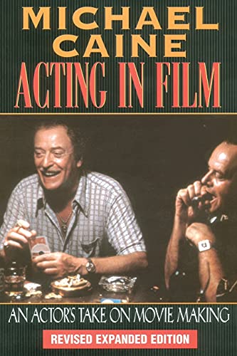 Acting in Film: An Actor's Take on Movie Making (The Applause Acting Series) von Applause Books