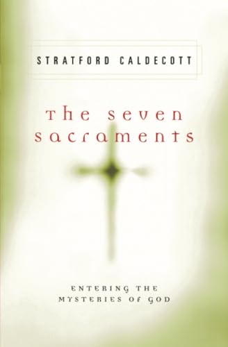 The Seven Sacraments: Entering the Mysteries of God von Crossroad Publishing Company