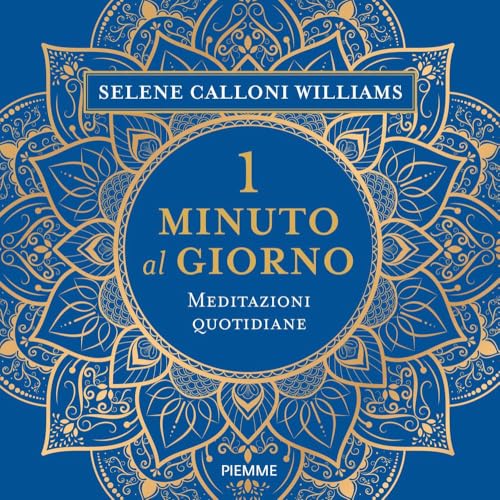 1 minuto al giorno. Meditazioni quotidiane (Paperback Original) von Piemme