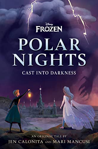 Disney Frozen Polar Nights: Cast Into Darkness von Disney Press