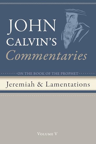 Commentaries on the Book of the Prophet Jeremiah and the Lamentation, Volume 5 von Wipf and Stock