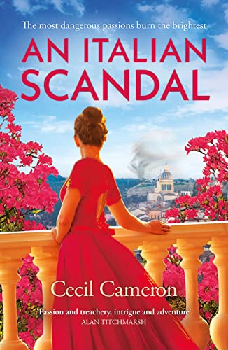 An Italian Scandal: Fall in love with this summer’s most gripping historical novel