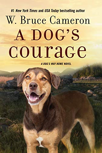 A Dog's Courage (A Dog's Way Home, 2, Band 2)