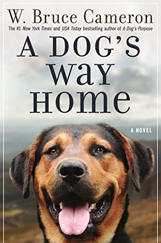A Dog's Way Home (A Dog's Way Home Novel)