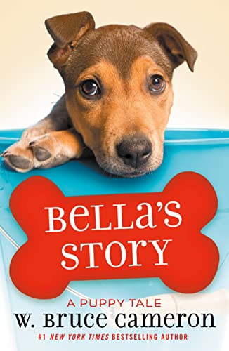 Bella's Story: A Puppy Tale (The Dog's Purpose Puppy Tales) von Tor Teen TR