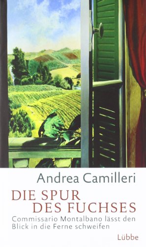 Die Spur des Fuchses: Commissario Montalbano lässt den Blick in die Ferne schweifen. Roman