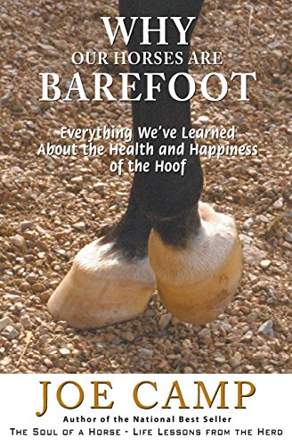 Why Our Horses Are Barefoot: Everything We’ve Learned About the Health and Happiness of the Hoof von 14 Hands Press
