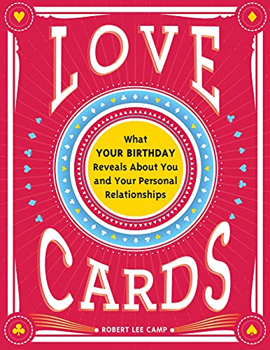 Love Cards: Learn How to Perform Relationship Readings (Love Affirmations, Anniversary or Wedding Gift for Those Interested in Numerology and Astrology)