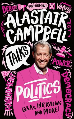 Alastair Campbell Talks Politics: An unmissable, new, illustrated non-fiction book about politics and government for young people for 2024 von Red Shed