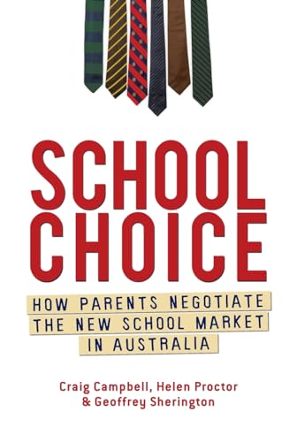 School Choice: How parents negotiate the new school market in Australia