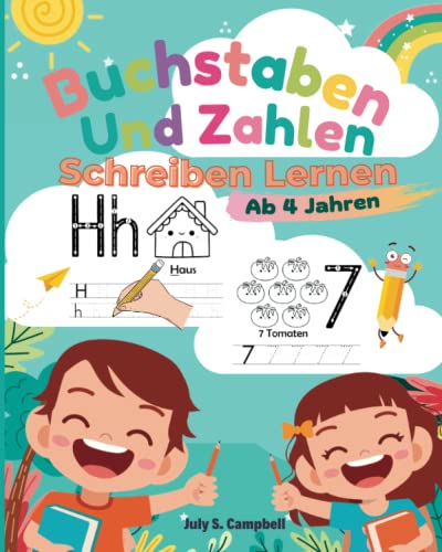 Buchstaben Und Zahlen Schreiben Lernen Ab 4 Jahren: Kindergarten Lernbuch Ab 4 Jahre für Erste Buchstaben und Zahlen Lernen von Independently published