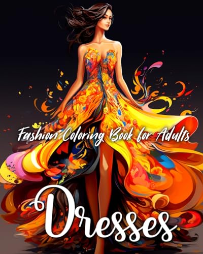 Fashion Dresess Coloring Book for Adults: Fascinating Dress Designs for Adults and Teens to Color von Blurb