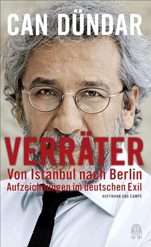 Verräter: Von Istanbul nach Berlin. Aufzeichnungen im deutschen Exil