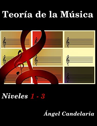 Teoría de la Música: Niveles 1 - 3 von CREATESPACE