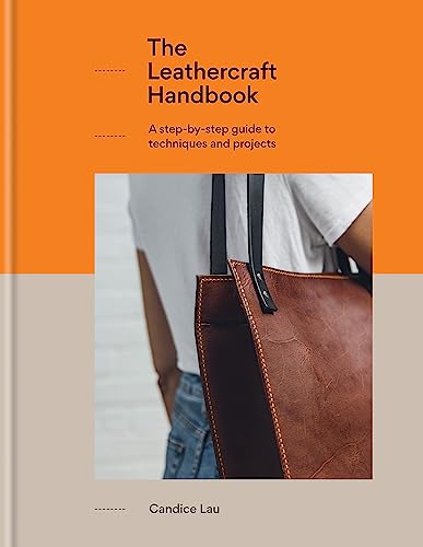 The Leathercraft Handbook: 20 Unique Projects for Complete Beginners von Ilex Press