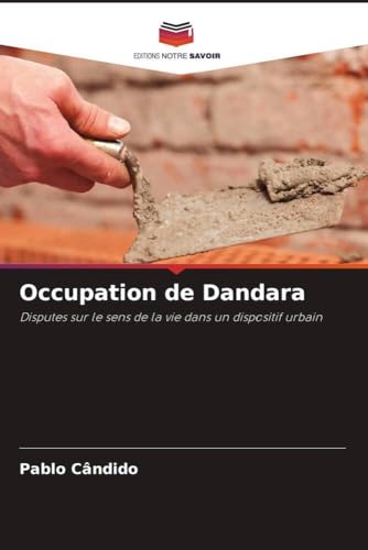 Occupation de Dandara: Disputes sur le sens de la vie dans un dispositif urbain