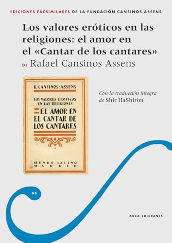 Los valores eróticos en las religiones: El amor en el Cantar de los cantares (Arca Facsímiles) von Arca Ediciones