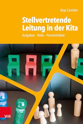 Stellvertretende Leitung in der Kita: Aufgaben - Rolle - Persönlichkeit von Vandenhoeck & Ruprecht