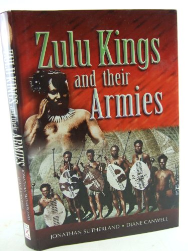 The Zulu Kings and Their Armies von PEN AND SWORD MILITARY