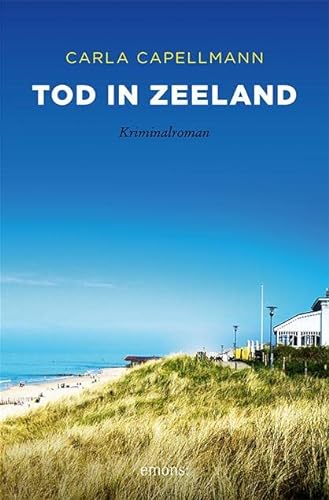 Tod in Zeeland: Kriminalroman (Sehnsuchtsorte)