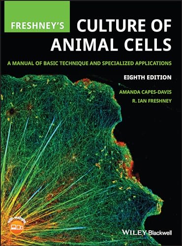 Freshney's Culture of Animal Cells: A Manual of Basic Technique and Specialized Applications von Wiley-Blackwell