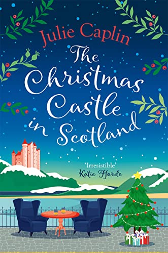 The Christmas Castle in Scotland: The only Christmas cosy romance you need brand new from the globally bestselling author! (Romantic Escapes)