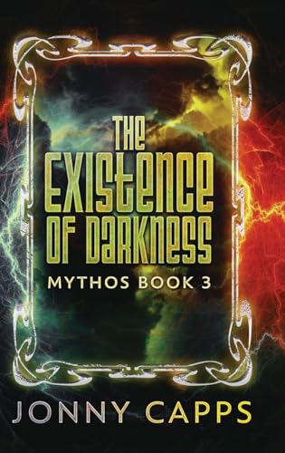 The Existence of Darkness (Mythos, Band 3) von Next Chapter