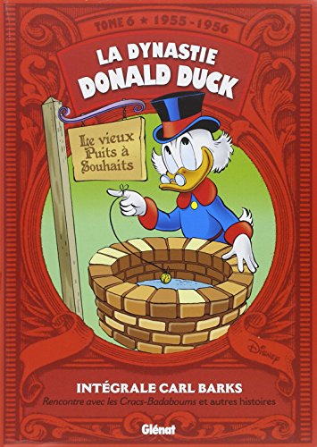 La Dynastie Donald Duck - Tome 06: 1955/1956 - Rencontre avec les Cracs-badaboums et autres histoires von GLENAT