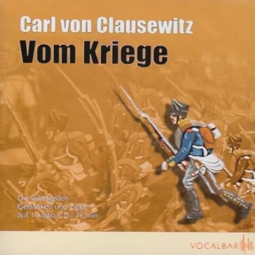 Carl von Clausewitz: Vom Kriege: Der Klassiker der Militärtheorie von Vocalbar