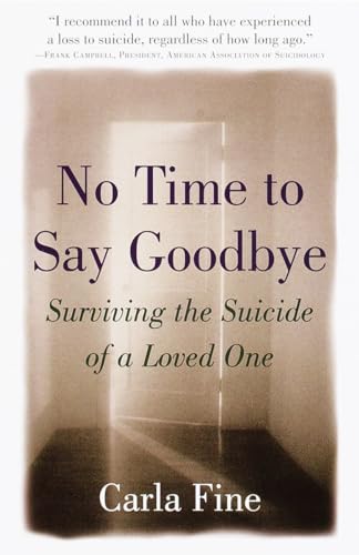 No Time to Say Goodbye: Surviving The Suicide Of A Loved One von Harmony Books