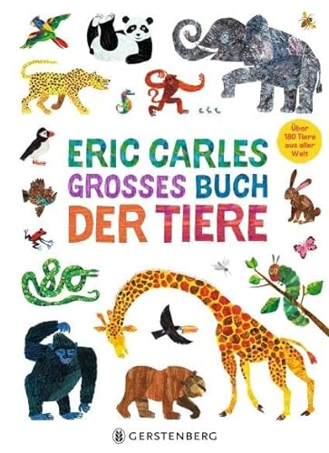 Eric Carles großes Buch der Tiere: Über 180 Tiere aus aller Welt