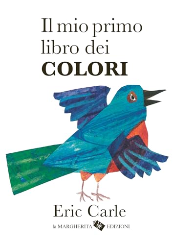 Il mio primo libro dei colori (I libri di Eric Carle) von La Margherita