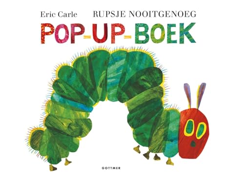 Rupsje Nooitgenoeg pop-upboek (The world of Eric Carle) von Gottmer