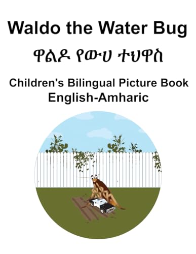 English-Amharic Waldo the Water Bug / ዋልዶ የውሀ ተህዋስ Children's Bilingual Picture Book von Independently published