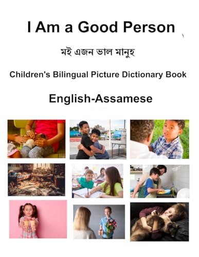 English-Assamese I Am a Good Person Children's Bilingual Picture Dictionary Book von Independently published