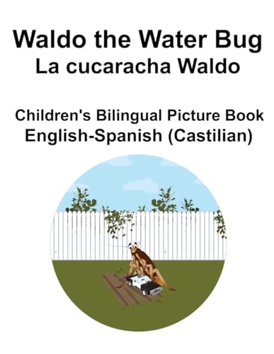 English-Spanish (Castilian) Waldo the Water Bug / La cucaracha Waldo Children's Bilingual Picture Book von Independently published