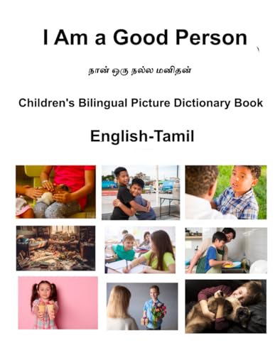 English-Tamil I Am a Good Person Children's Bilingual Picture Dictionary Book von Independently published