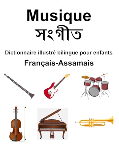 Français-Assamais Musique Dictionnaire illustré bilingue pour enfants von Independently published