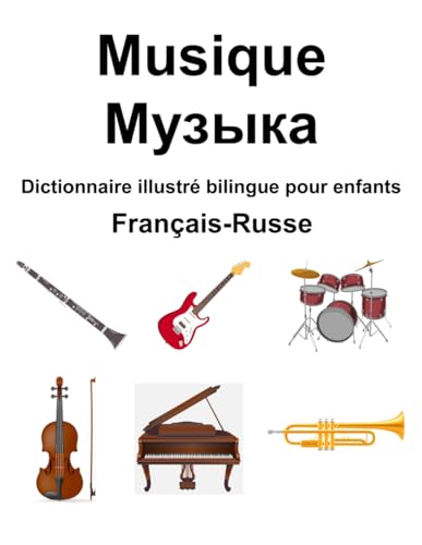 Français-Russe Musique / Музыка Dictionnaire illustré bilingue pour enfants von Independently published