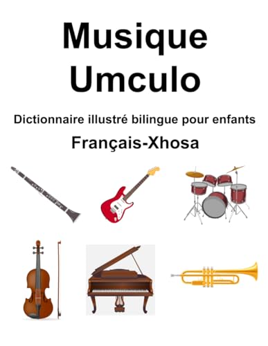 Français-Xhosa Musique Dictionnaire illustré bilingue pour enfants von Independently published